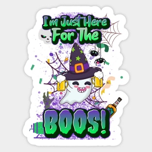 I'm Just Here for the Boos Sticker